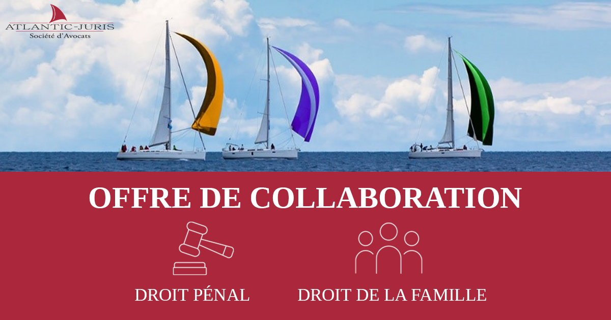 Offre de collaboration en DROIT PENAL, DROIT DE LA FAMILLE ET DES PERSONNES 